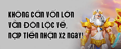 Thưởng Chào Mừng Tân Thủ 100%